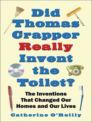 cover image of Did Thomas Crapper Really Invent the Toilet?